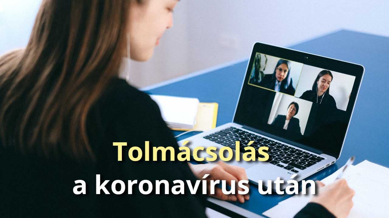 Tolmácsolás a koronavírus utáni időkben